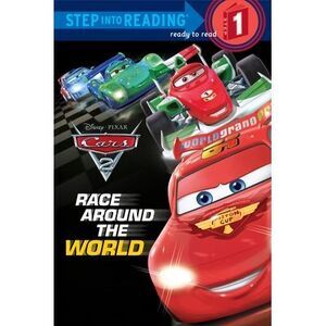 Cars 2: Race Around the World -- Random House Disney